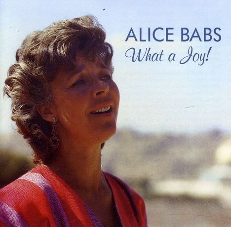 Alice Babs (1924-2014): What A Joy!, CD
