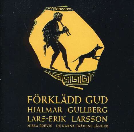 Lars-Erik Larsson (1908-1986): Gott in Verkleidung op.24, CD