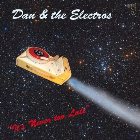Dan & The Electros: It's Never Too Late, Super Audio CD
