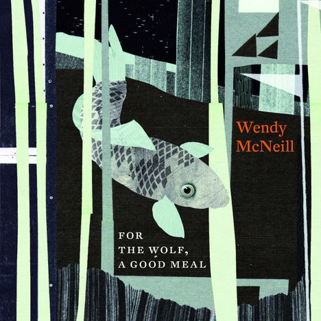 Wendy McNeill: For The Wolf, A Good Meal, LP