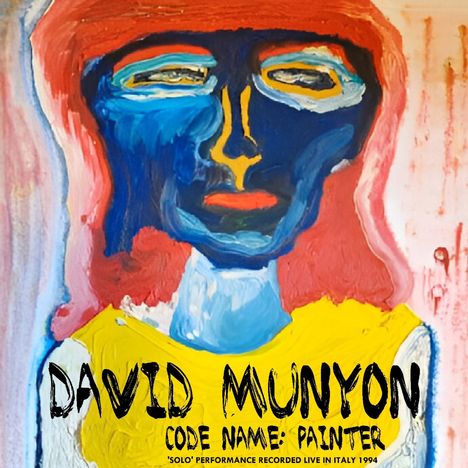 „DAVID MUNYON, CODE NAME: PAINTER“ steht unten. Buntes, abstraktes Porträt mit blauen, roten und gelben Flächen.