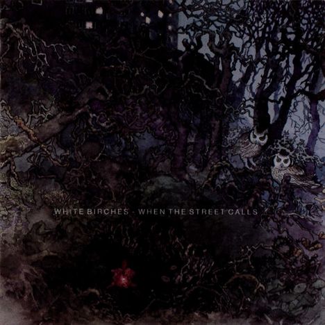 White Birches: When The Street Calls, CD