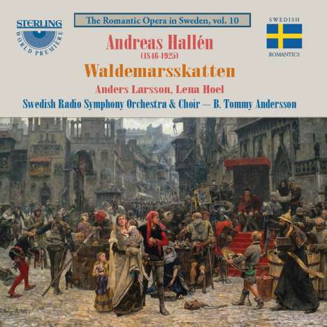 Andreas Hallen (1846-1925): Waldemarsskatten (Oper in 4 Akten), 2 CDs