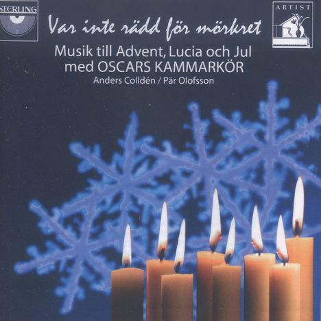 Oscars Kammarkör - Var inte rädd för mörkret (Musik till Advent, Lucia och Jul), CD