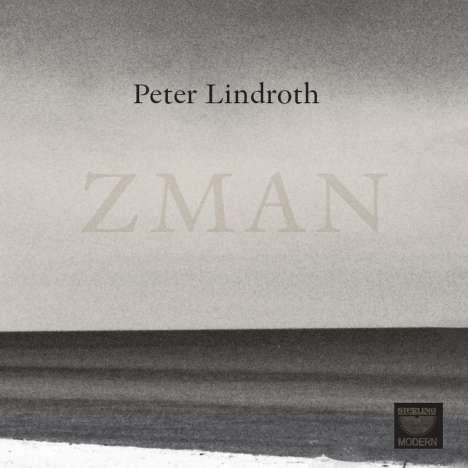 Peter Lindroth (geb. 1950): Kammermusik "ZMAN", CD