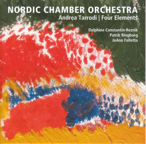 Andrea Tarrodi (geb. 1981): Orchesterwerke "Four Elements", CD
