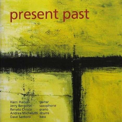 Harri Ihanus (geb. 1964): Present Past, CD