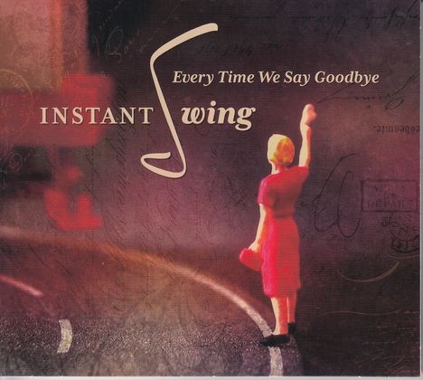 Instant Swing: Every Time We Say Goodbye, CD