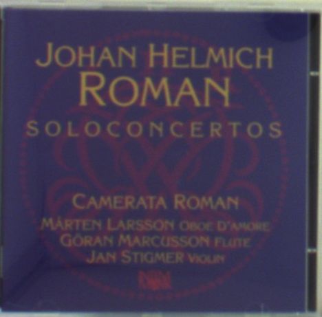 Johan Helmich Roman (1694-1758): Solokonzerte, CD