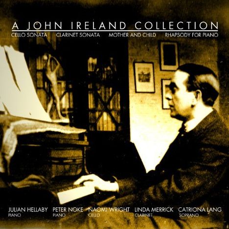 "A John Ireland Collection" oben, "Cello Sonata", "Clarinet Sonata", "Mother and Child", "Rhapsody for Piano" darunter.