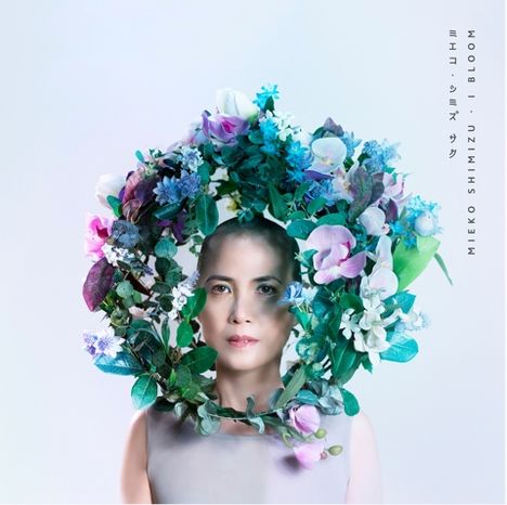 Mieko Shimizu: I Bloom, CD