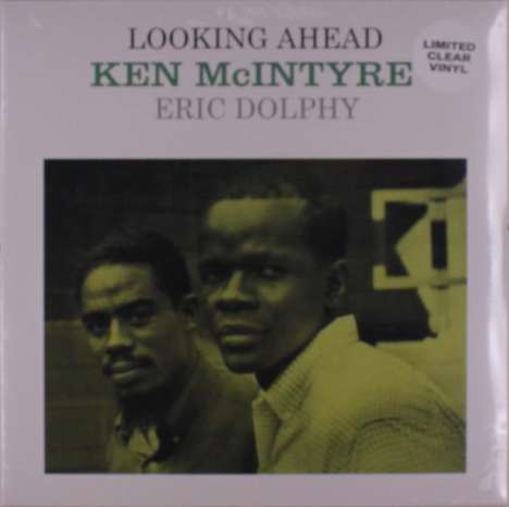 Ken McIntyre &amp; Eric Dolphy: Looking Ahead (Limited Edition) (Clear Vinyl), LP