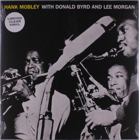 Hank Mobley (1930-1986): With Donald Byrd And Lee Morgan (Limited Edition) (Clear Vinyl), LP