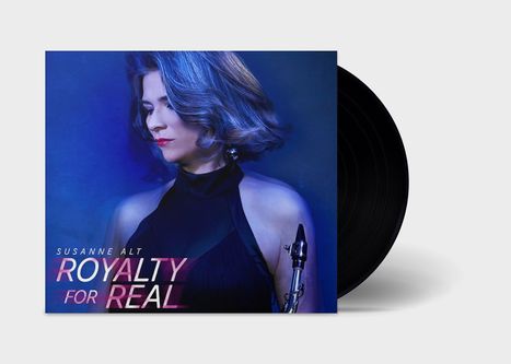 Susanne Alt (geb. 1978): Royalty For Real, LP