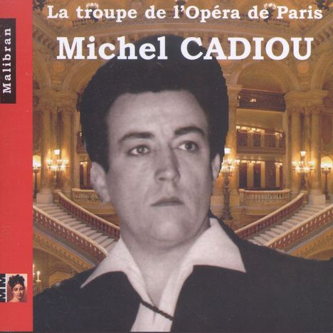 Michel Cadiou - La Troupe de l'Opera de Paris, CD