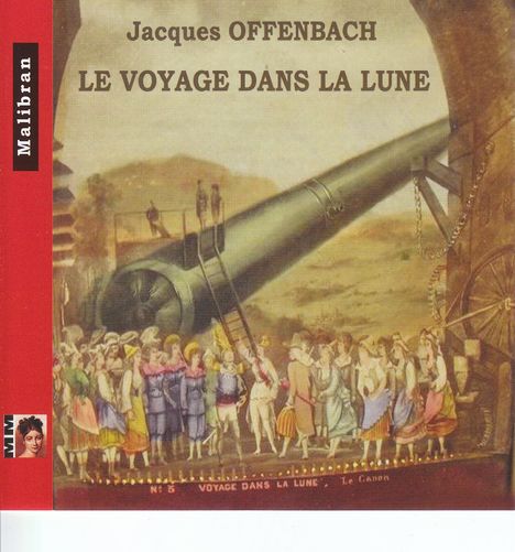 Jacques Offenbach (1819-1880): Le Voyage Dans La Lune, CD