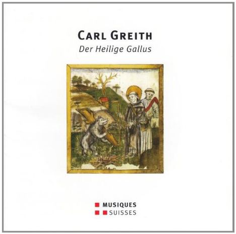 Carl Greith (1828-1887): Der Heilige Gallus, CD
