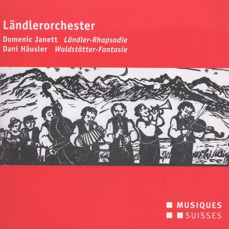 Domenic Janett (geb. 1949): Ländler-Rhapsodie, CD