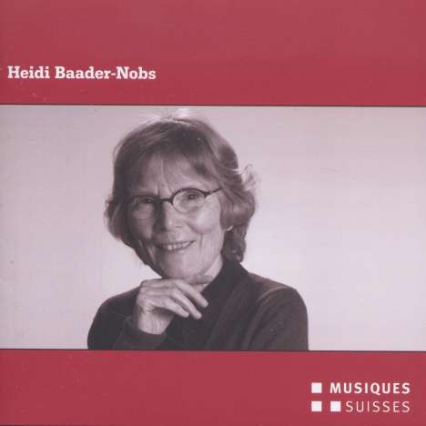 Heidi Baader-Nobs (geb. 1940): Kammermusik, CD