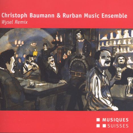 Christoph Baumann (geb. 1954): Wysel Remix - Kleiner Höllenritt durch die Flegeljahre der Ländlermusik in sieben Parts, CD