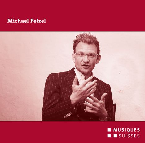 Michael Pelzel (geb. 1978): Kammermusik, CD