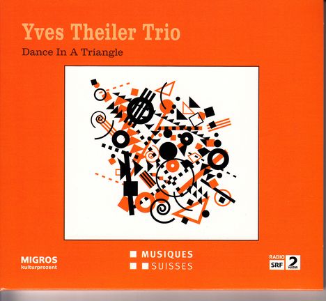 Yves Theiler (geb. 1987): Dance In A Triangle, CD