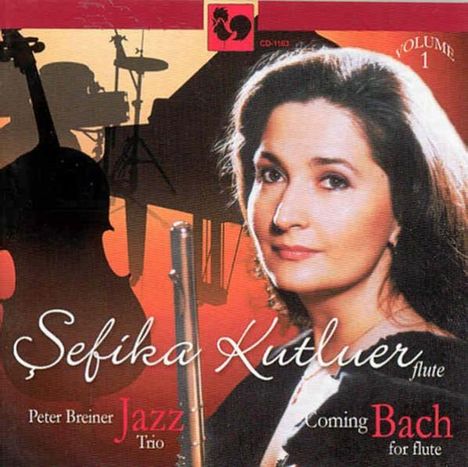 Sefika Kutluer - Coming Bach for Flute Vol.1, CD
