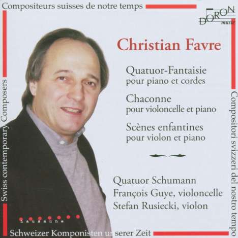 Christian Favre (geb. 1955): Quatuor-Fantaisie für Klavierquartett, CD