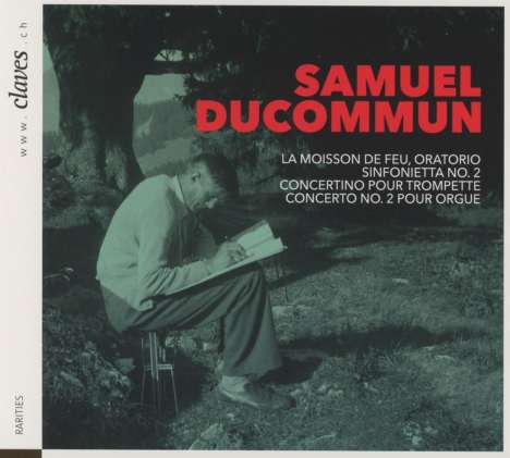 Samuel Ducommun (1914-1987): La Moisson de Feu (Oratorium), CD
