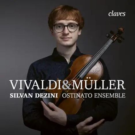 "VIVALDI & MÜLLER" in großen Buchstaben, "SILVAN DEZINI | OSTINATO ENSEMBLE". Eine Person hält eine Violine.