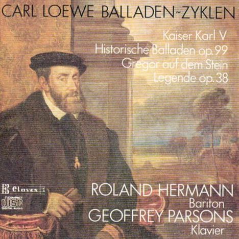 Carl Loewe (1796-1869): Balladen-Zyklen, CD