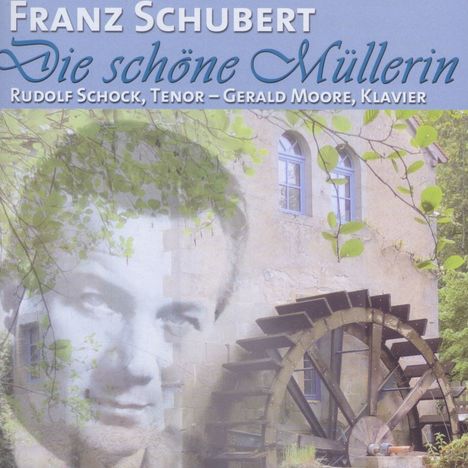 Franz Schubert (1797-1828): Die schöne Müllerin D.795, CD