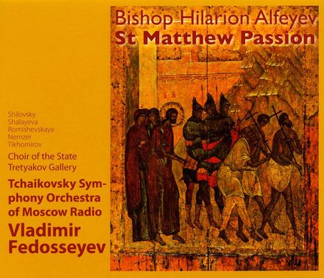 Hilarion Alfeyev (geb. 1966): Matthäus-Passion, 2 CDs