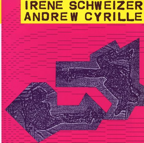 Irene Schweizer (geb. 1941): Irene Schweizer &amp; Andrew Cyrille - Live, CD