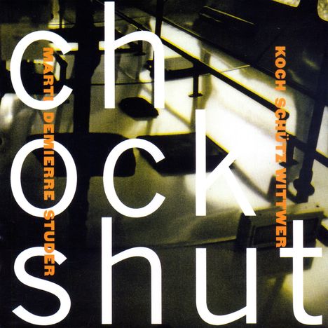 Hans Koch (geb. 1948): Chockshut, CD