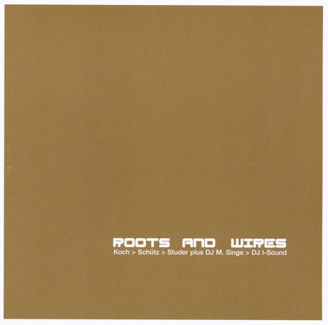 Koch/Schütz/Studer: Roots And Wires, CD