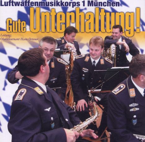 Luftwaffenmusikkorps 1, München: Gute Unterhaltung, CD