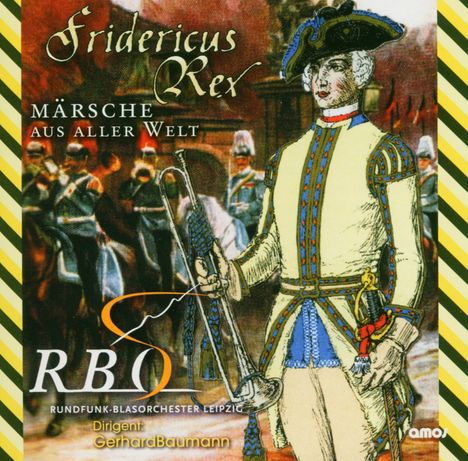 Rundfunkblasorchester Leipzig: Fridericus Rex-Märsche, CD