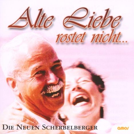 Neuen Scherbelberger  §: lte Liebe rostet nicht, CD