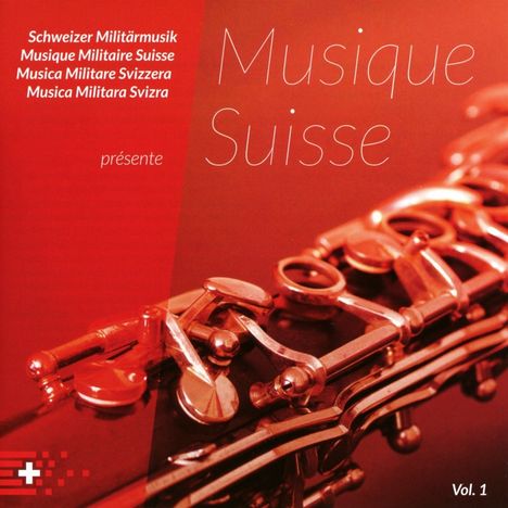 Schweizer Militärmusik: Musique Suisse Vol.1, CD