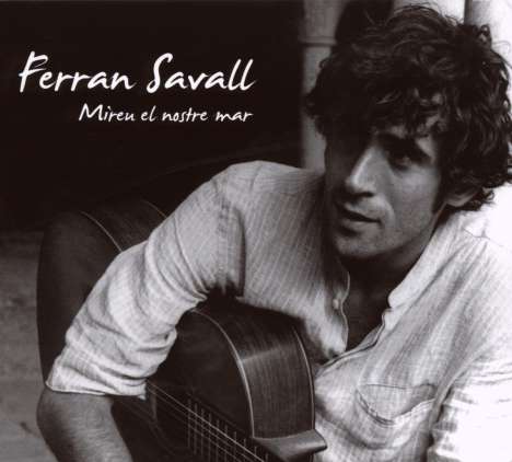 Ferran Savall: Mireu El Nostre Mar, CD