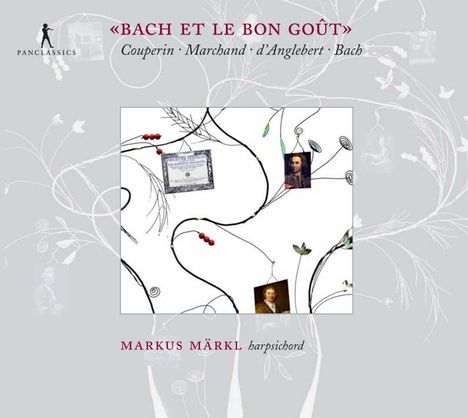 Markus Märkl - Bach Et Le Bon Gout, CD