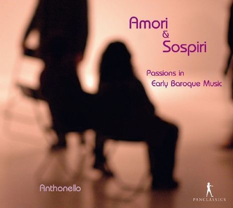 Amori &amp; Sospiri - Passions in Early Baroque Music, CD