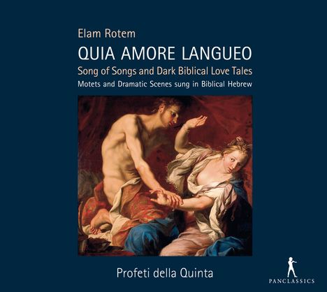 Elam Rotem (geb. 1984): Motetten & Dramatische Szenen "Quia Amore Langueo", CD
