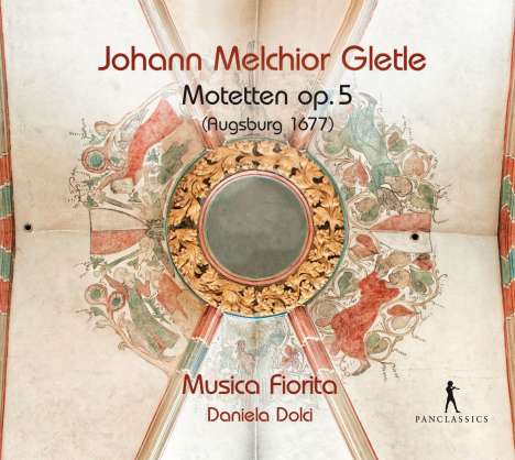 Johann Melchior Gletle (1625-1683): 36 Motetten op.5 - Expeditionis Musicae Classis IV (Augsburg 1677), 4 CDs