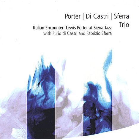 Lewis Porter: Italian Encounter: Lewis Porter At Siena Jazz, CD