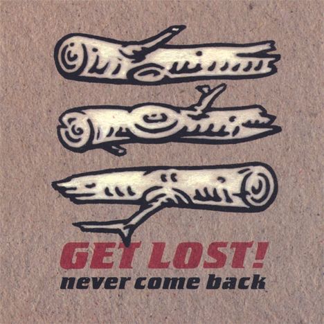 Get Lost!: Never Come Back, LP