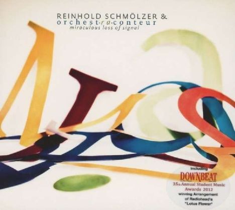 Reinhold Schmölzer &amp; orchest•ra•conteur: Miraculous Loss Of Signal, CD