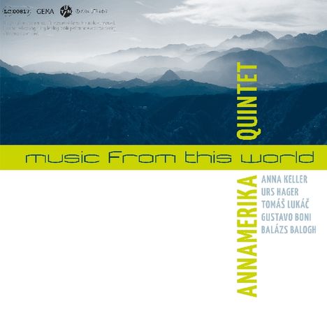 Annamerika Quintet: Music From This World, CD