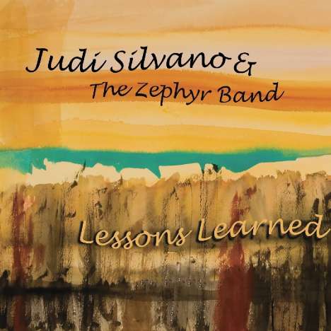 Judi Silvano &amp; The Zephyr Band: Lessons Learned, CD